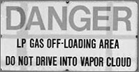 Do not drive into vapor cloud